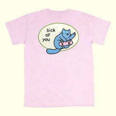 sick of you tee light pink